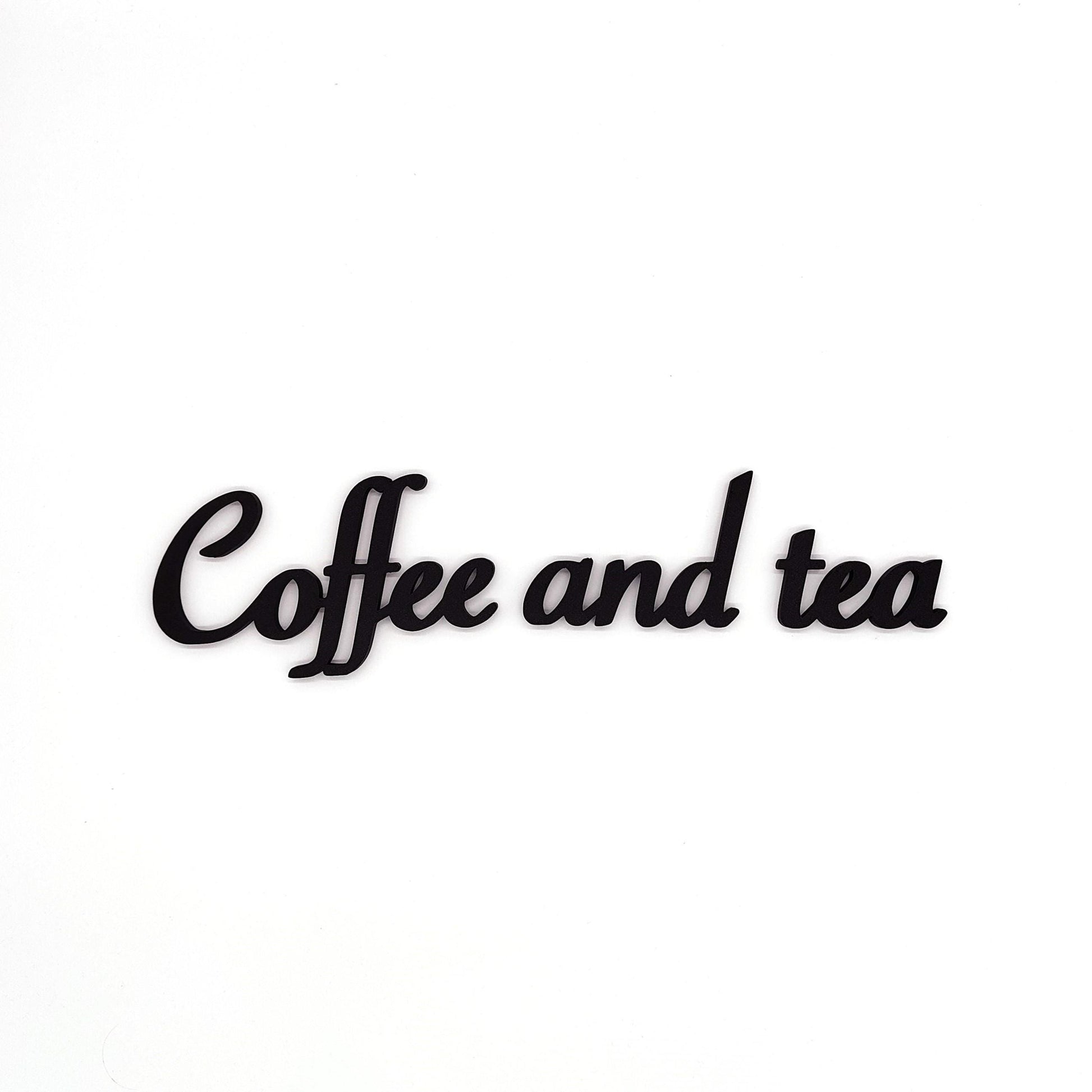 Chic Coffee and Tea Wall Sign - Stylish Black Script Sign for Kitchen, Café, or Coffee Bar Decor - Modern Home and Office Wall Art Accent