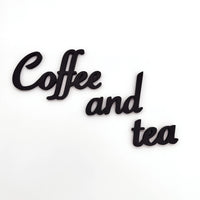 Chic Coffee and Tea Wall Sign - Stylish Black Script Sign for Kitchen, Café, or Coffee Bar Decor - Modern Home and Office Wall Art Accent