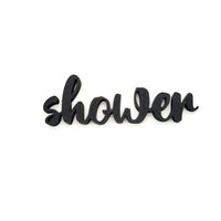 Elegant 'Shower' Wall or Door Sign - Perfect for Modern and Classic Home Décor Styles