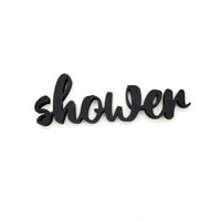 Elegant 'Shower' Wall or Door Sign - Perfect for Modern and Classic Home Décor Styles